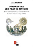 SAUNIER Jean Comprendre les Francs-Maçons - Essai de description d´une société traditionnelle Librairie Eklectic