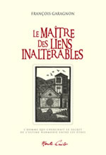 GARAGNON François Le maître des liens inaltérables Librairie Eklectic