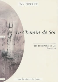 BERRUT Eric Chemin de Soi (Le). Le Luminaires et les Planètes Librairie Eklectic