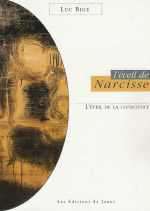 BIGE Luc L´éveil de Narcisse. L´éveil de la conscience Librairie Eklectic