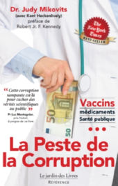 MIKOVITS Judy Dr La Peste de la Corruption. Vaccins, médicaments, santé publique (Préface de Robert Kennedy) Librairie Eklectic