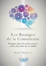 MADRASSE Daniel Les Rouages de la Conscience. Plongée dans les mécanismes et les illusions de la réalité Librairie Eklectic