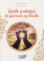 LABOURE Denis & NEU Marc Guide pratique de guérison spirituelle Librairie Eklectic