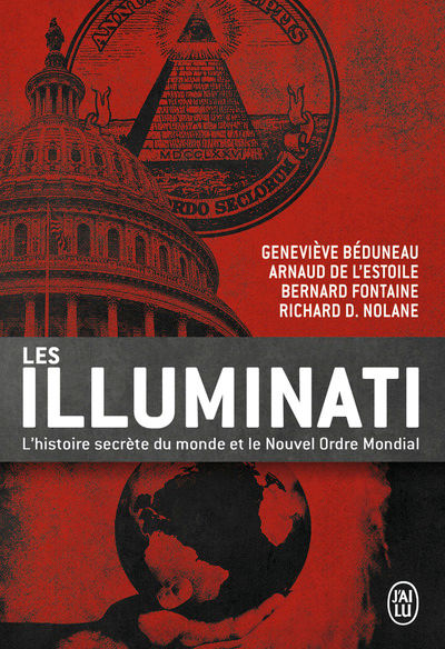 BEDUNEAU Geneveve & FONTAINE Bernard  Les Illuminati : l´histoire secrète du monde et le Nouvel Ordre Mondial Librairie Eklectic