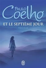 COELHO Paulo Et le septième jour - Trilogie  Librairie Eklectic