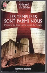 SEDE Gérard de Les templiers sont parmi nous. L´énigme de Gisors et le secret du Temple Librairie Eklectic