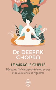 CHOPRA Deepak Le miracle oublié  Librairie Eklectic