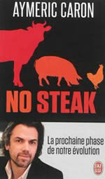 CARON Aymeric  No steak - La prochaine phase de notre évolution Librairie Eklectic