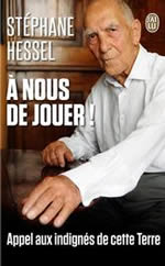 HESSEL Stéphane A nous de jour ! Appel aux indignés de cette Terre  Librairie Eklectic