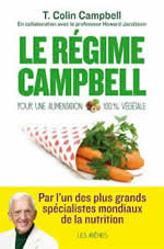 CAMPBELL T.Colin  Le régime Campbell - Pour une alimentation 100% végétale  Librairie Eklectic