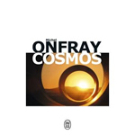 ONFRAY Michel Cosmos Librairie Eklectic