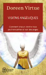 VIRTUE Doreen Visions angéliques. Comment chacun d´entre nous peut rencontrer et voir des anges. Librairie Eklectic