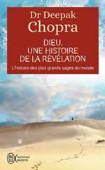 CHOPRA Deepak Dieu, une histoire de la révélation. L´histoire des plus grands sages du monde Librairie Eklectic