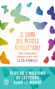 PUNSET Elsa Le livre des petites révolutions. 250 rituels pour changer votre vie ! Librairie Eklectic