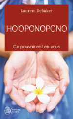 DEBAKER Laurent Ho´oponopono, ce pouvoir est en vous Librairie Eklectic