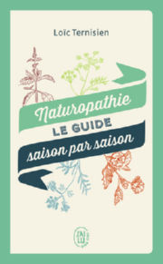 TERNISIEN Loïc Naturopathie : le guide saison par saison Librairie Eklectic