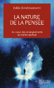 KRISHNAMURTI Jiddu La nature de la pensée. Au cœur des enseignements du maître spirituel Librairie Eklectic