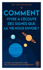 Collectif Comment vivre à l´écoute des signes que la vie nous envoie ? Avec Deepak Chopra, James Redfield, Wayne Dyer, Shakti Gawain,... Librairie Eklectic