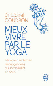 COUDRON Lionel Mieux vivre par le yoga Librairie Eklectic