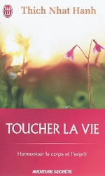 THICH NHAT HANH Toucher la vie Librairie Eklectic