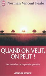 PEALE Norman Vincent Quand on veut, on peut. Les miracles de la pensée positive. Librairie Eklectic