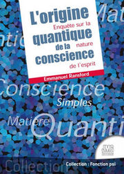RANSFORD Emmanuel L´origine quantique de la conscience - Enquête sur la nature de l´esprit Librairie Eklectic