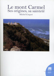 COQUET Michel Le mont Carmel - Ses origines, sa sainteté Librairie Eklectic