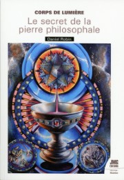 ROBIN Daniel Corps de Lumière - Le secret de la Pierre Philosophale Librairie Eklectic