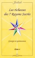 JOELIAH Les richesses des 7 rayons sacrés. Synergie et quintessence - Tome 4 Librairie Eklectic