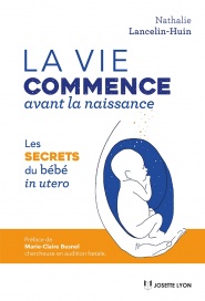 LANCELIN-HUIN Nathalie & BUSNEL Marie-Claire La vie commence avant la naissance Librairie Eklectic