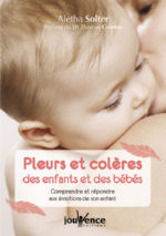 SOLTER Aletha Pleurs et colères des enfants et des bébés - Une approche révolutionnaire Librairie Eklectic