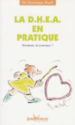 RUEFF Dominique DHEA en pratique (La). L´hormone de jouvence Librairie Eklectic