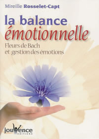 ROSSELET-CAPT Mireille Balance émotionnelle (La). Fleurs de Bach et gestion des émotions --- épuisé Librairie Eklectic