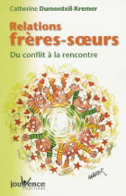 DUMONTEIL-KREMER Catherine Relations frères - soeurs. Du conflit à la rencontre Librairie Eklectic