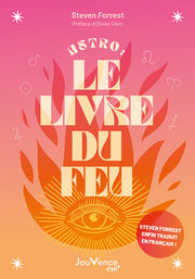 FORREST Steven Astro : le livre du Feu Librairie Eklectic