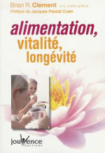 CLEMENT Brian R. Alimentation, vitalité, longévité (Préface Jacques-Pascal Cusin) Librairie Eklectic