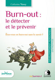 VASEY Catherine Burn-out : le détecter et le prévenir. Etes-vous en burn-out sans le savoir? Librairie Eklectic