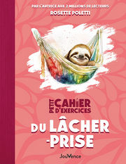 POLETTI Rosette & DOBBS Barbara Petit cahier d´exercices du lâcher-prise Librairie Eklectic