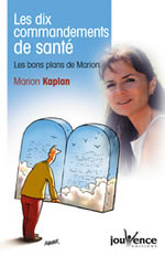 KAPLAN Marion Les dix commandements de santé. Les bons plans de Marion Librairie Eklectic