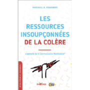 ROSENBERG Marshall B. Les ressources insoupçonnées de la colère. Approche de la communication non violente Librairie Eklectic