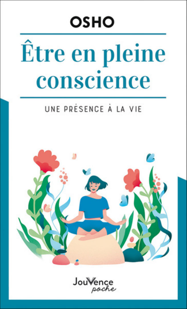 OSHO (anciennement nommé RAJNEESH) Être en pleine conscience. Une présence à la vie Librairie Eklectic