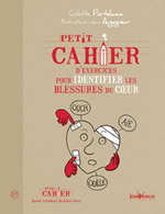 PORTELANCE Colette Petit cahier d´exercices pour identifier les blessures du cœur  Librairie Eklectic