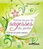 CUEFF Vincent Petites leçons de sagesses du jardin - Cultiver son jardin intérieur  Librairie Eklectic