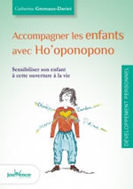 GREMAUX-DAVIET Catherine  Accompagner les enfants avec Ho´oponopono Librairie Eklectic