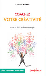 BERTEL Laurent  Coachez votre créativité avec la PNL et la sophrologie Librairie Eklectic