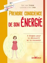 TEYSSEDRE Mary Laure Prendre conscience de son énergie. 4 étapes pour la découvrir et la ressentir Librairie Eklectic