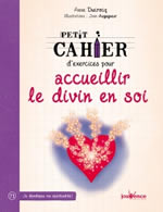 DUCROCQ Anne Petit cahier d´exercices pour accueillir le divin en soi Librairie Eklectic