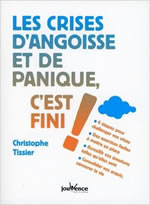 TISSIER Christophe Les crises d´angoisse et de panique, c´est fini ! Librairie Eklectic