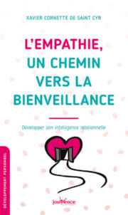 CORNETTE DE SAINT CYR Xavier L´empathie, un chemin vers la bienveillance. Développer son intelligence relationnelle. Librairie Eklectic