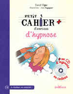 OGEZ David Petit cahier d´exercices d´hypnose - avec un CD d´hypnose Librairie Eklectic